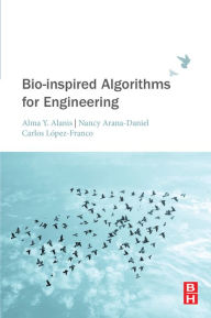 Title: Bio-inspired Algorithms for Engineering, Author: Nancy Arana-Daniel