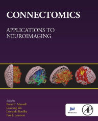 Title: Connectomics: Applications to Neuroimaging, Author: Brent C. Munsell