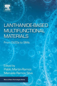 Title: Lanthanide-Based Multifunctional Materials: From OLEDs to SIMs, Author: Pablo Martin-Ramos