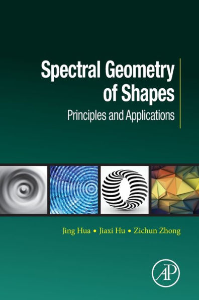 Spectral Geometry of Shapes: Principles and Applications