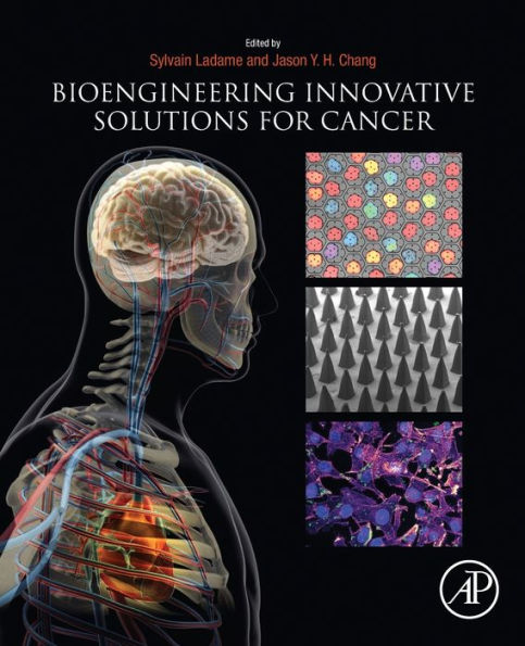 Bioengineering Innovative Solutions for Cancer