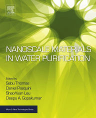 Title: Nanoscale Materials in Water Purification, Author: Sabu Thomas