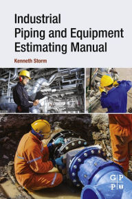 Title: Industrial Piping and Equipment Estimating Manual, Author: Kenneth Storm