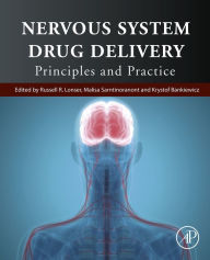 Title: Nervous System Drug Delivery: Principles and Practice, Author: Russell R. Lonser MD