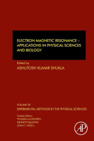 Title: Electron Magnetic Resonance: Applications in Physical Sciences and Biology, Author: Ashutosh Kumar Shukla