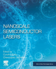 Title: Nanoscale Semiconductor Lasers, Author: Cunzhu Tong