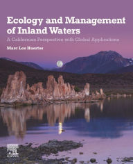 Title: Ecology and Management of Inland Waters: A Californian Perspective with Global Applications, Author: Marc Los Huertos