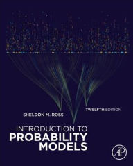 Title: Introduction to Probability Models / Edition 12, Author: Sheldon M. Ross