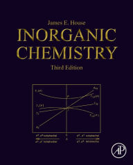 Title: Inorganic Chemistry / Edition 3, Author: James E. House