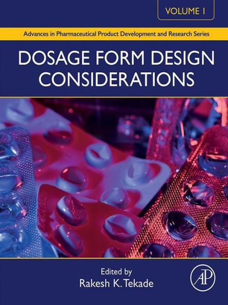 Dosage Form Design Considerations: Volume I