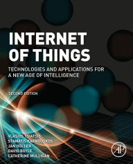 Title: Internet of Things: Technologies and Applications for a New Age of Intelligence / Edition 2, Author: Vlasios Tsiatsis