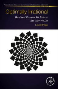 Free ebooks pdf free download Optimally Irrational: The Good Reasons We Behave the Way We Do 9780128144794  English version by 