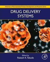 Title: Drug Delivery Systems, Author: Rakesh Kumar Tekade PhD