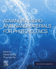 Title: Advanced Micro- and Nanomaterials for Photovoltaics, Author: Elsevier Science