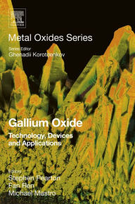 Title: Gallium Oxide: Technology, Devices and Applications, Author: Stephen Pearton