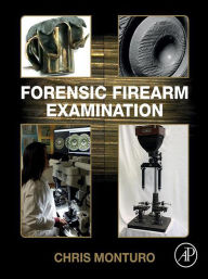 Title: Forensic Firearm Examination, Author: Chris Monturo