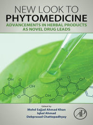 Title: New Look to Phytomedicine: Advancements in Herbal Products as Novel Drug Leads, Author: Mohd Sajjad Ahmad Khan