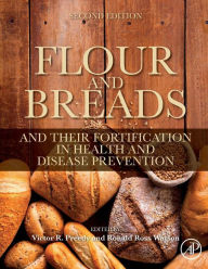 Title: Flour and Breads and Their Fortification in Health and Disease Prevention / Edition 2, Author: Victor R Preedy BSc