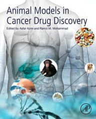 Title: Animal Models in Cancer Drug Discovery, Author: Asfar Azmi