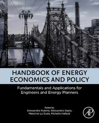 Handbook of Energy Economics and Policy: Fundamentals and Applications for Engineers and Energy Planners