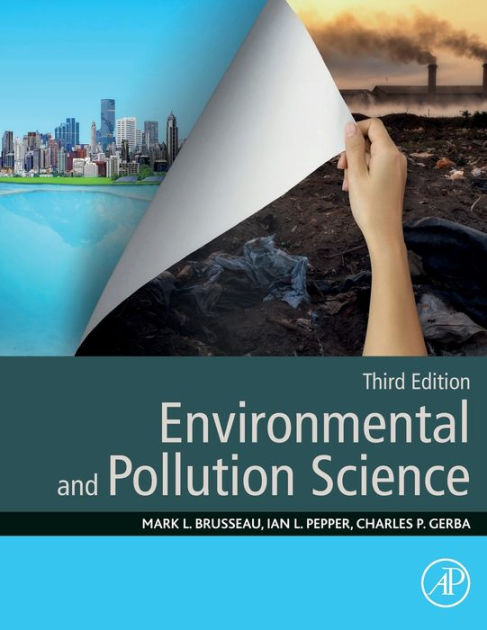 Environmental and Pollution Science / Edition 3 by Mark L. Brusseau ...