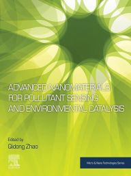 Title: Advanced Nanomaterials for Pollutant Sensing and Environmental Catalysis, Author: Qidong Zhao