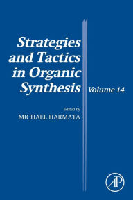 Title: Strategies and Tactics in Organic Synthesis, Author: Michael Harmata