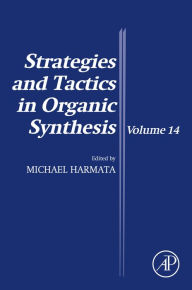 Title: Strategies and Tactics in Organic Synthesis, Author: Michael Harmata