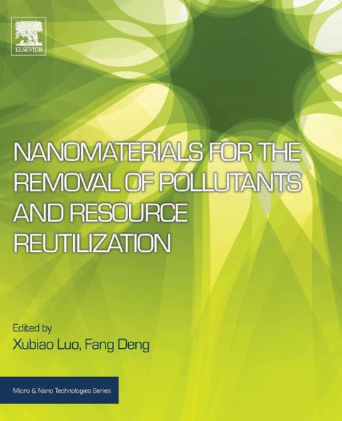 Nanomaterials for the Removal of Pollutants and Resource Reutilization