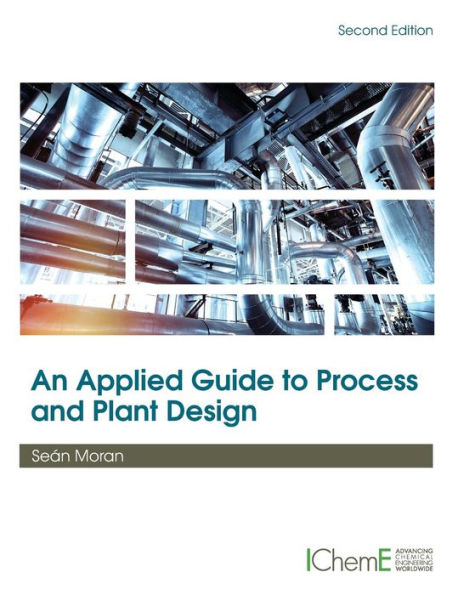 An Applied Guide to Process and Plant Design / Edition 2