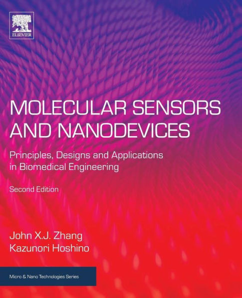 Molecular Sensors and Nanodevices: Principles, Designs and Applications in Biomedical Engineering / Edition 2