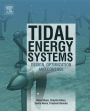 Tidal Energy Systems: Design, Optimization and Control