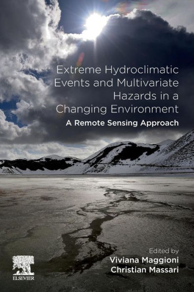 Extreme Hydroclimatic Events and Multivariate Hazards in a Changing Environment: A Remote Sensing Approach