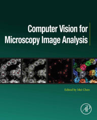 Title: Computer Vision for Microscopy Image Analysis, Author: Mei Chen Ph.D