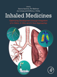 Title: Inhaled Medicines: Optimizing Development through Integration of In Silico, In Vitro and In Vivo Approaches, Author: Stavros Kassinos