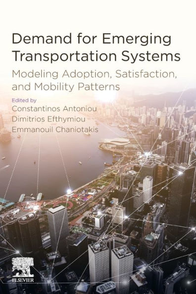 Demand for Emerging Transportation Systems: Modeling Adoption, Satisfaction, and Mobility Patterns