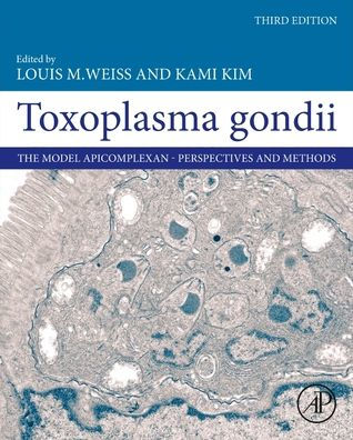 Toxoplasma Gondii: The Model Apicomplexan - Perspectives and Methods / Edition 3