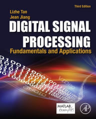 Title: Digital Signal Processing: Fundamentals and Applications, Author: Li Tan Ph.D.