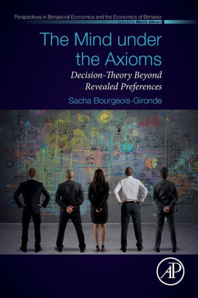 The Mind under the Axioms: Decision-Theory Beyond Revealed Preferences