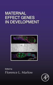 Title: Maternal Effect Genes in Development, Author: Florence L Marlow