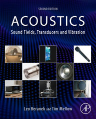 Title: Acoustics: Sound Fields, Transducers and Vibration, Author: Leo Beranek