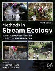 Title: Methods in Stream Ecology, Two Volume Set: Ecosystem Structure (Volume 1) and Ecosystem Function (Volume 2) / Edition 3, Author: F. Richard Hauer