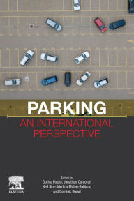 Title: Parking: An International Perspective, Author: Dorina Pojani