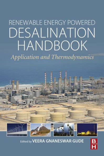 Renewable Energy Powered Desalination Handbook: Application and Thermodynamics