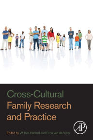 Title: Cross-Cultural Family Research and Practice, Author: W. Kim Halford