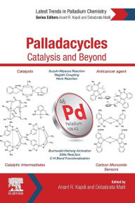 Title: Palladacycles: Catalysis and Beyond, Author: Anant Kapdi