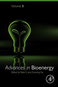 Title: Advances in Bioenergy, Author: Yebo Li