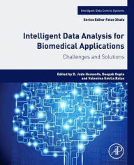 Title: Intelligent Data Analysis for Biomedical Applications: Challenges and Solutions, Author: D. Jude Hemanth B.E.