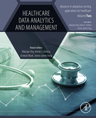 Title: Healthcare Data Analytics and Management, Author: Nilanjan Dey PhD