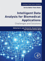 Title: Intelligent Data Analysis for Biomedical Applications: Challenges and Solutions, Author: D. Jude Hemanth B.E.